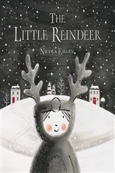 Book cover of The Little Reindeer by Nicola Killen