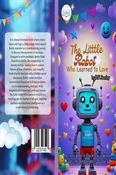 Book cover of The Little Robot Who Learned to Love by D.F. Stanley