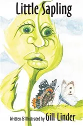 Book cover of The Little Sapling by Gill Linder
