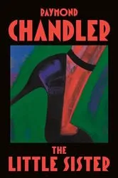 Book cover of The Little Sister by Raymond Chandler