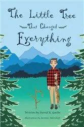 Book cover of The Little Tree That Changed Everything by David R. R. Gaslin