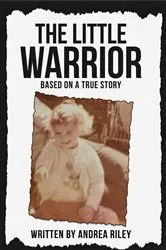 Book cover of The Little Warrior by Andrea Riley