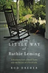 Book cover of The Little Way of Ruthie Leming by Rod Dreher