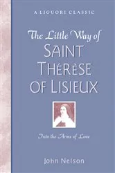 Book cover of The Little Way of Saint Thérèse of Lisieux by Nelson John