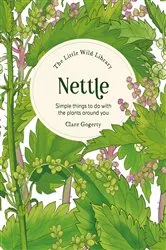 Book cover of The Little Wild Library: Nettle by Clare Gogerty