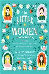 Book cover of The Little Women Cookbook by Wini Moranville