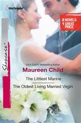 Book cover of The Littlest Marine & The Oldest Living Married Virgin by Maureen Child