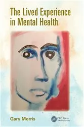 Book cover of The Lived Experience in Mental Health by Gary Morris