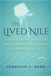 Book cover of The Lived Nile by Jennifer L. Derr