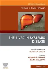 Book cover of The Liver in Systemic Disease, An Issue of Clinics in Liver Disease by Ira M. Jacobson MD