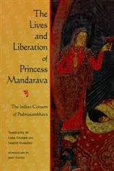 Book cover of The Lives and Liberation of Princess Mandarava by Chonam