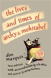 Book cover of The Lives and Times of Archy and Mehitabel by Don Marquis