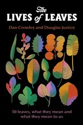 Book cover of The Lives of Leaves by Dan Crowley