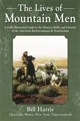 Book cover of The Lives of Mountain Men by Bill Harris