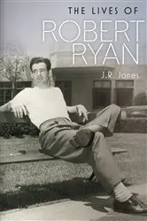 Book cover of The Lives of Robert Ryan by J R Jones