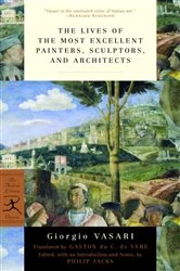 Book cover of The Lives of the Most Excellent Painters, Sculptors, and Architects by Giorgio Vasari