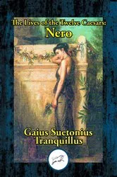 Book cover of The Lives of the Twelve Caesars: Nero by Unknown
