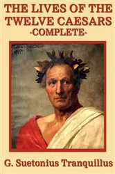 Book cover of The Lives of the Twelve Caesars by Unknown