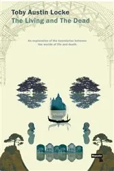 Book cover of The Living and the Dead by Paul Hendrickson