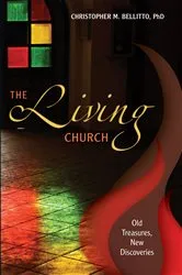 Book cover of The Living Church by Bellitto Christopher M.