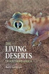 Book cover of The Living Deserts of Southern African by Barry Lovegrove