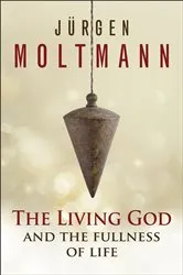 Book cover of The Living God and the Fullness of Life by Unknown