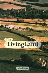 Book cover of The Living Land by Jules Pretty Obe