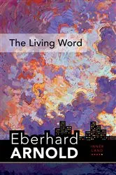 Book cover of The Living Word by Eberhard Arnold