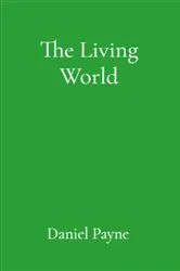 Book cover of The Living World by Daniel Payne