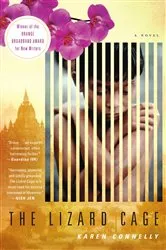 Book cover of The Lizard Cage by Karen Connelly
