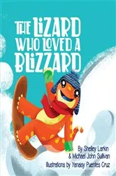 Book cover of The Lizard Who Loves a Blizzard by Shelley Larkin
