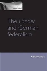 Book cover of The Länder and German federalism by Arthur Gunlicks