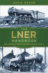 Book cover of The LNER Handbook by David Wragg