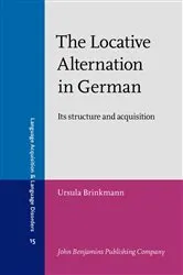 Book cover of The Locative Alternation in German by Ursula Brinkmann