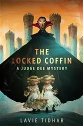 Book cover of The Locked Coffin: A Judge Dee Mystery by Lavie Tidhar