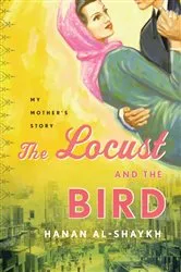 Book cover of The Locust and the Bird by Hanan al-Shaykh