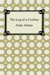 Book cover of The Log of a Cowboy by Andy Adams