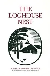 Book cover of The Loghouse Nest by Louise de Kiriline Lawrence