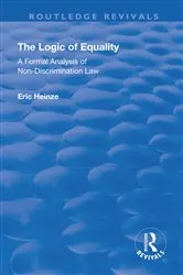 Book cover of The Logic of Equality by Eric Heinze