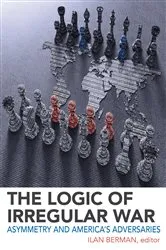 Book cover of The Logic of Irregular War by Unknown