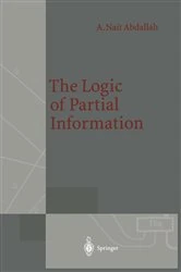 Book cover of The Logic of Partial Information by Areski Nait Abdallah