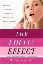 Book cover of The Lolita Effect by M. Gigi Durham