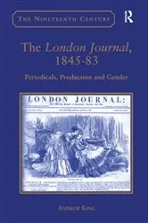 Book cover of The London Journal, 1845-83 by Andrew King