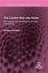 Book cover of The London that was Rome by Michael Harrison