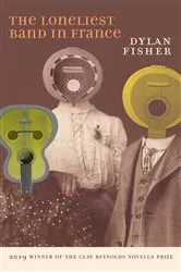 Book cover of The Loneliest Band in France by Dylan Fisher