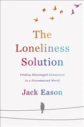 Book cover of The Loneliness Solution by Jack Eason