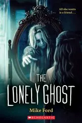 Book cover of The Lonely Ghost by Mike Ford