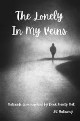Book cover of The Lonely In My Veins by JR Hataway