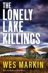 Book cover of The Lonely Lake Killings by N/A