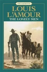 Book cover of The Lonely Men by Louis L'Amour